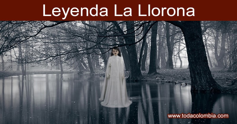 Objetivo Almacén Email Llorona: Leyenda de la Llorona – Mitos y leyendas colombianas